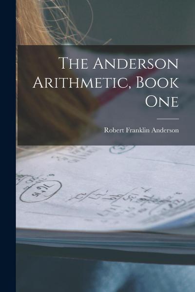 The Anderson Arithmetic, Book One