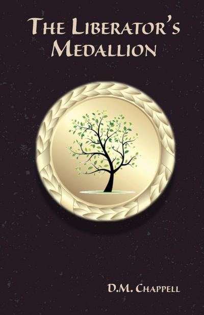 Chappell, D: Liberator’s Medallion