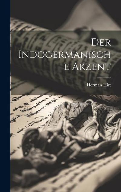 Der Indogermanische Akzent