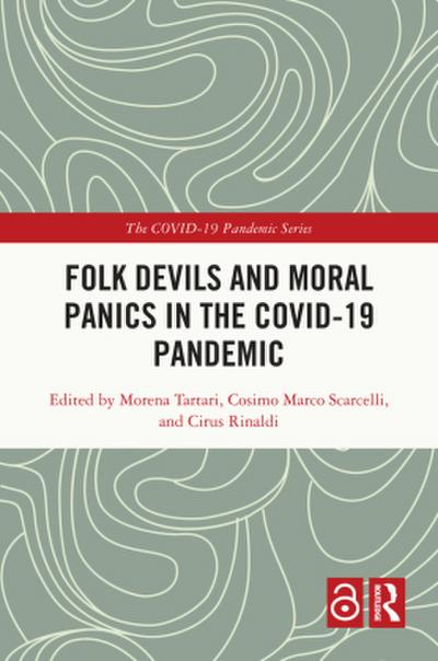 Folk Devils and Moral Panics in the COVID-19 Pandemic