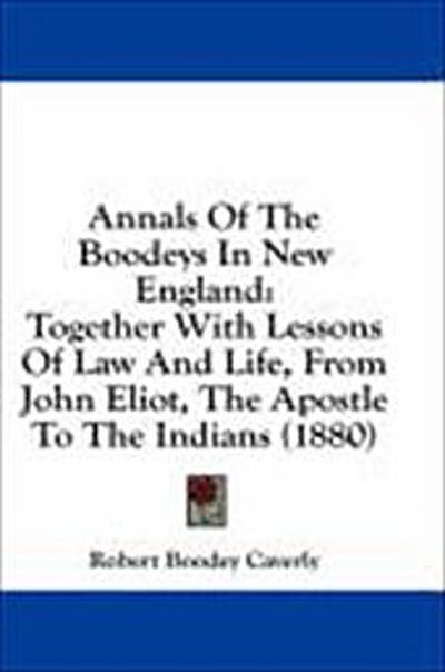 Annals Of The Boodeys In New England