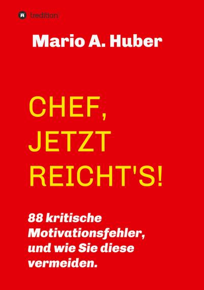 CHEF, JETZT REICHT’S!