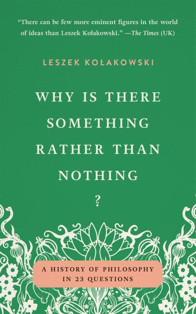 Why Is There Something Rather Than Nothing?