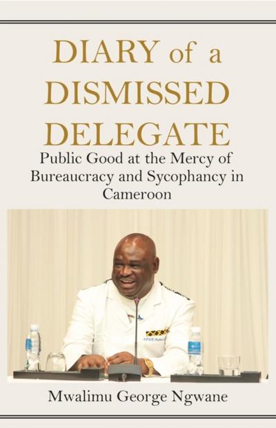 Ngwane: Diary of a Dismissed Delegate