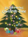I’m the Perfect Christmas Tree