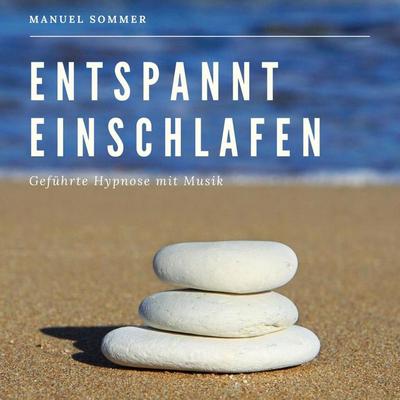 Entspannt Einschlafen und Durchschlafen