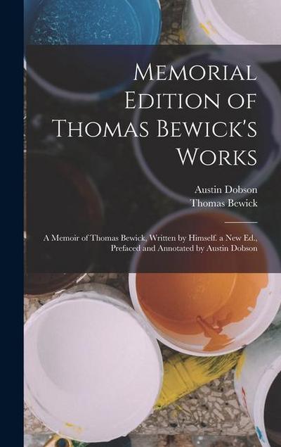 Memorial Edition of Thomas Bewick’s Works