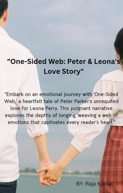 "One Sided Web : Peter & Leona’s  Love story" (1)