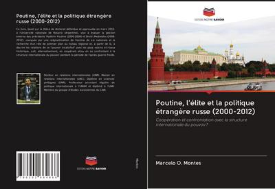 Poutine, l’élite et la politique étrangère russe (2000-2012)