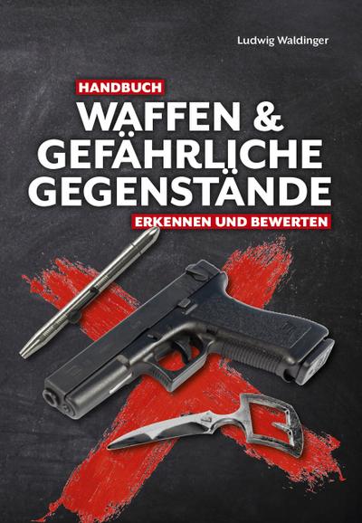 Handbuch Waffen & gefährliche Gegenstände