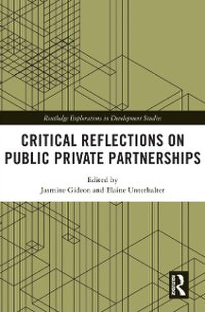 Critical Reflections on Public Private Partnerships