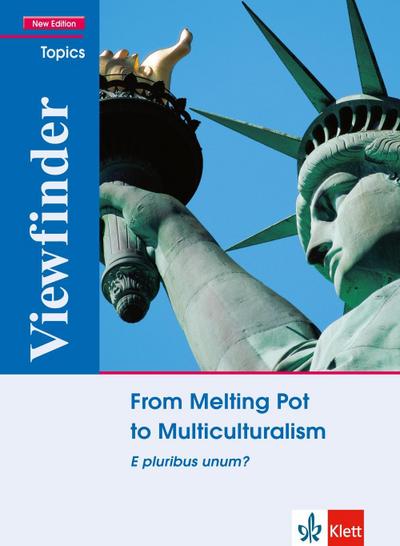 Viewfinder Topics, New edition From Melting Pot to Multiculturalism