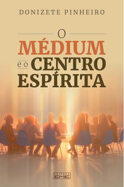 O médium e o centro espírita