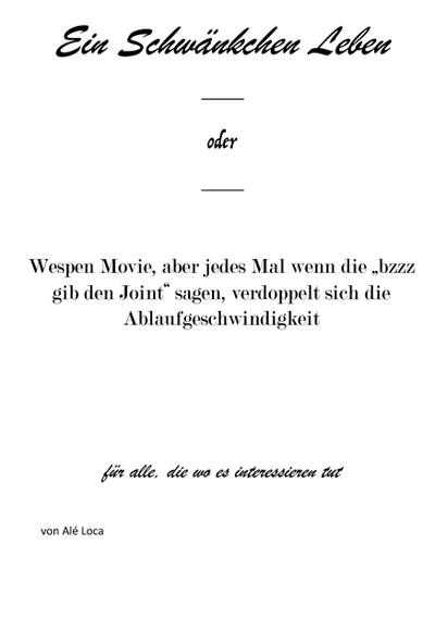 Ein Schwänkchen Leben