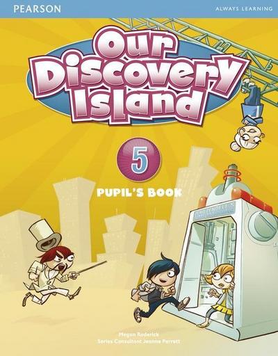 Roderick, M: Our Discovery Island Level 5 Student’s Book plu