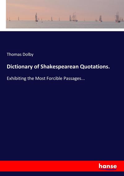 Dictionary of Shakespearean Quotations.