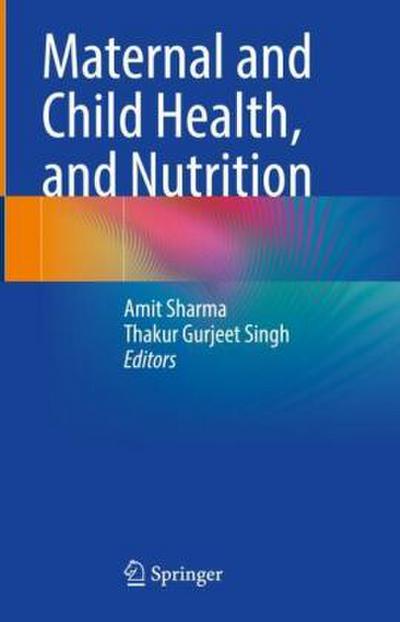 Maternal and Child Health, and Nutrition