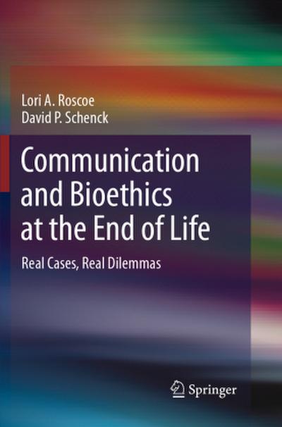 Communication and Bioethics at the End of Life