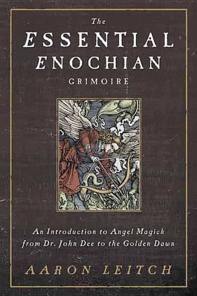 The Essential Enochian Grimoire