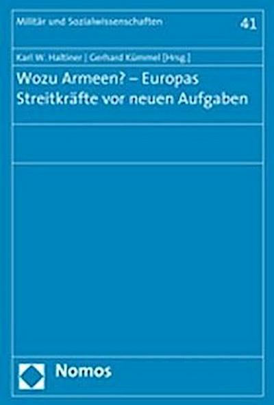 Wozu Armeen? - Europas Streitkräfte vor neuen Aufgaben
