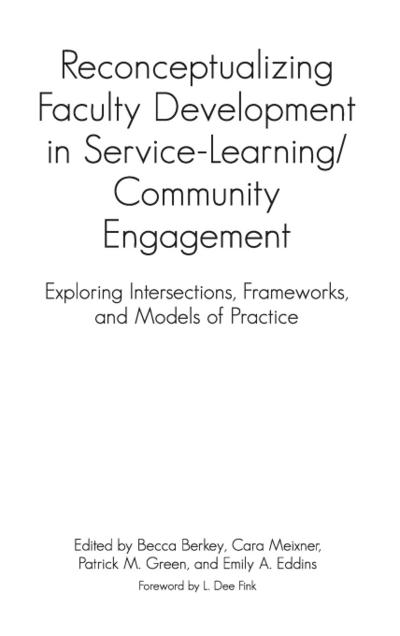 Reconceptualizing Faculty Development in Service-Learning/Community Engagement
