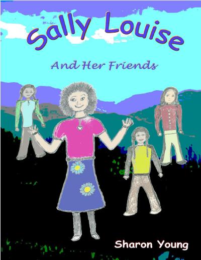 Sally Louise and Her Friends