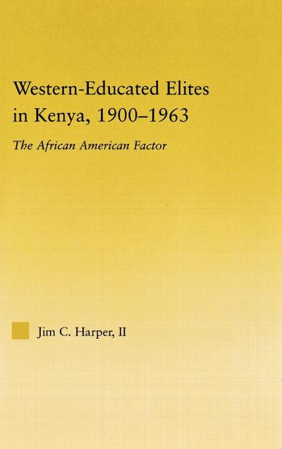 Western-Educated Elites in Kenya, 1900-1963