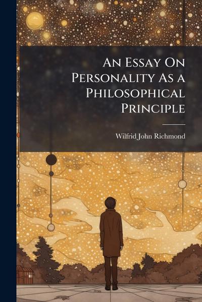 An Essay On Personality As a Philosophical Principle