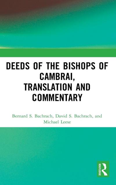 Deeds of the Bishops of Cambrai, Translation and Commentary