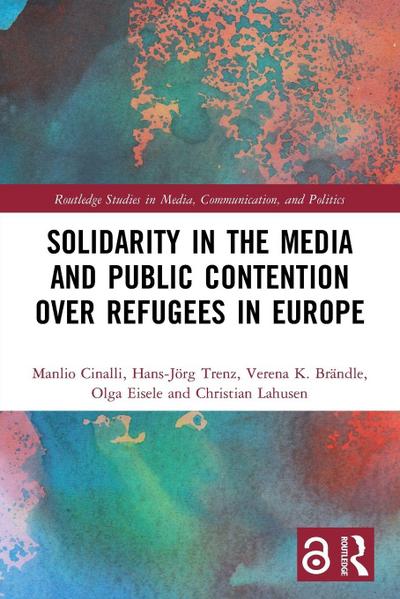 Solidarity in the Media and Public Contention over Refugees in Europe