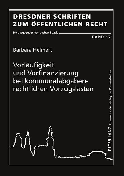 Vorläufigkeit und Vorfinanzierung bei kommunalabgabenrechtlichen Vorzugslasten