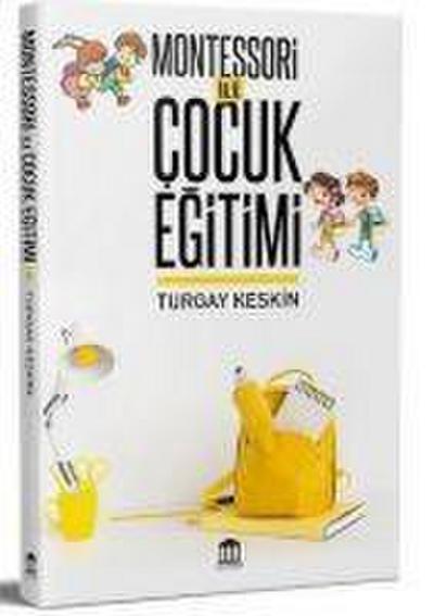 Montessori Yöntemi Ile Cocuk Egitimi