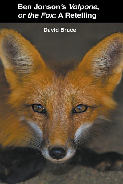 Ben Jonson’s Volpone, or the Fox