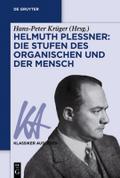 Helmuth Plessner: Die Stufen des Organischen und d