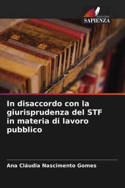 In disaccordo con la giurisprudenza del STF in materia di lavoro pubblico
