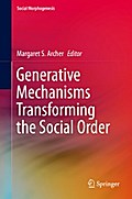 Generative Mechanisms Transforming the Social Order