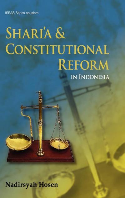 Shari’a and Constitutional Reform in Indonesia
