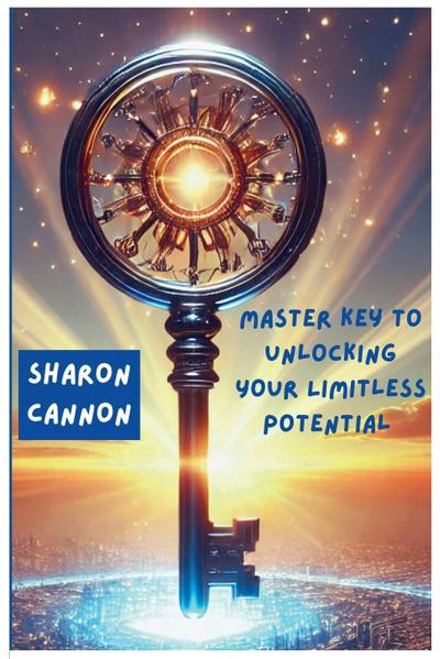 The Master Key to Unlocking Your Limitless Potential