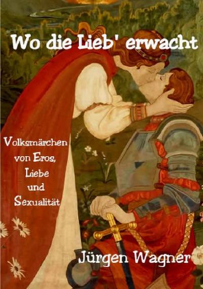 Wo die Lieb’ erwacht