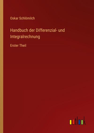 Handbuch der Differenzial- und Integralrechnung