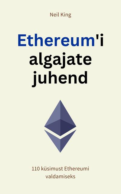 Ethereum’i algajate juhend