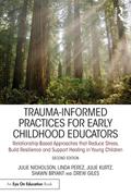 Trauma-Informed Practices for Early Childhood Educators