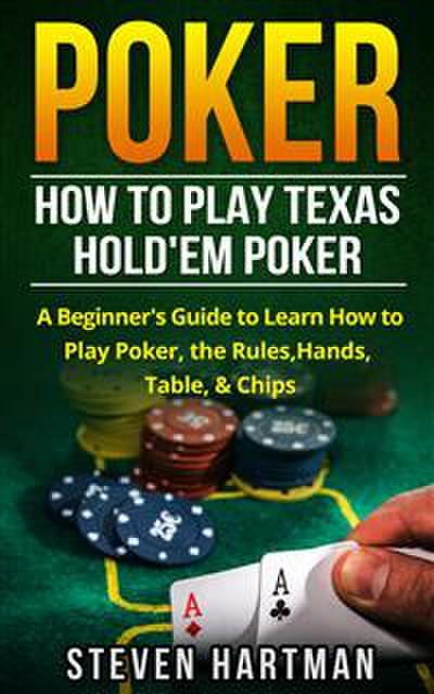 Poker: How to Play Texas Hold’em Poker