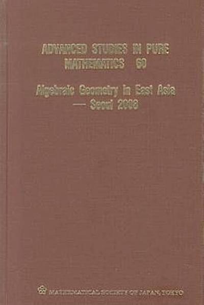 Algebraic Geometry in East Asia - Seoul 2008