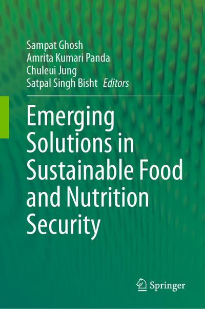 Emerging Solutions in Sustainable Food and Nutrition Security