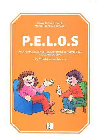 PELOS, programa para la estimulación del lenguaje oral y socio-emocional : 5º y 6º de educación primaria