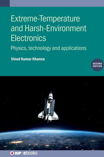 Extreme-Temperature and Harsh-Environment Electronics (Second Edition)