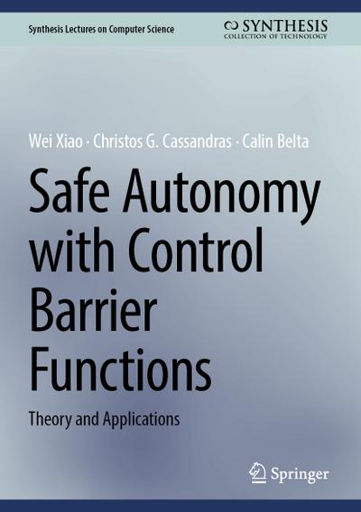Safe Autonomy with Control Barrier Functions