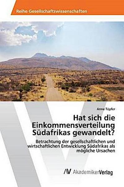 Hat sich die Einkommensverteilung Südafrikas gewandelt?