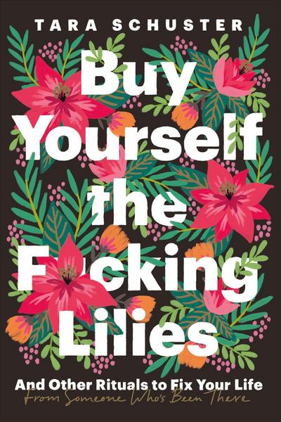 Buy Yourself the F.cking Lilies